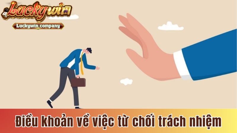 Điều khoản sử dụng về việc từ chối trách nhiệm